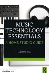 Book cover of Music Technology Essentials by Andrew Maz