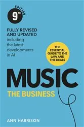 Book cover of Music: The Business (9th edition) by Ann Harrison