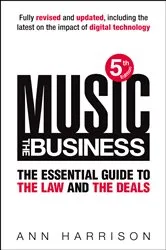 Book cover of Music: The Business by Ann Harrison