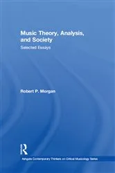 Book cover of Music Theory, Analysis, and Society by Robert P. Morgan