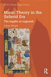 Book cover of Music Theory in the Safavid Era by Owen Wright