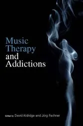 Book cover of Music Therapy and Addictions by Tsvia Horesh