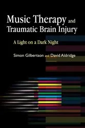 Book cover of Music Therapy and Traumatic Brain Injury by Simon Gilbertson