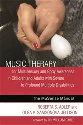 Book cover of Music Therapy for Multisensory and Body Awareness in Children and Adults with Severe to Profound Multiple Disabilities by Roberta S. Adler