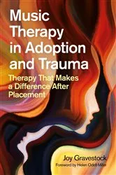 Book cover of Music Therapy in Adoption and Trauma by Joy Gravestock