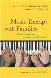 Book cover of Music Therapy with Families by Stine Lindahl Jacobsen