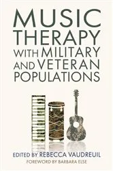 Book cover of Music Therapy with Military and Veteran Populations by Rebecca Vaudreuil