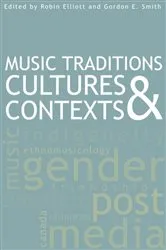 Book cover of Music Traditions, Cultures, and Contexts by Robin Elliott