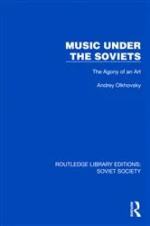 Book cover of Music Under the Soviets by Andrey Olkhovsky