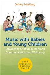Book cover of Music with Babies and Young Children by Jeffrey Friedberg