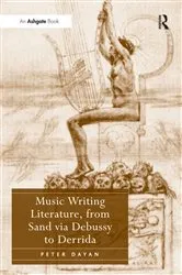Book cover of Music Writing Literature, from Sand via Debussy to Derrida by Peter Dayan
