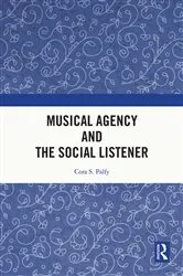 Book cover of Musical Agency and the Social Listener by Cora S. Palfy