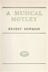 Book cover of Musical Motley by Ernest Newman