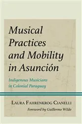 Book cover of Musical Practices and Mobility in Asunción by Laura Fahrenkrog Cianelli