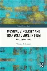Book cover of Musical Sincerity and Transcendence in Film by Timothy B. Cochran