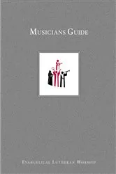 Book cover of Musicians Guide to Evangelical Lutheran Worship by Augsburg Fortress