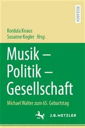 Book cover of Musik – Politik – Gesellschaft by Kordula Knaus