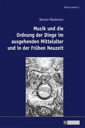 Book cover of Musik und die Ordnung der Dinge im ausgehenden Mittelalter und in der Fruehen Neuzeit by Oliver Huck