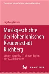 Book cover of Musikgeschichte der Hohenlohischen Residenzstadt Kirchberg by Ingeborg Wesser