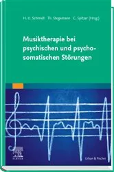 Book cover of Musiktherapie bei psychischen und psychosomatischen Störungen by Hans Ulrich Schmidt