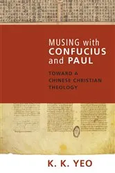 Book cover of Musing with Confucius and Paul by K. K. Yeo