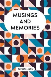 Book cover of Musings and Memories by Sue Hollings