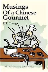 Book cover of Musings of a Chinese Gourmet by F. T. Cheng