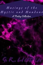 Book cover of Musings of the Mystic and Mundane by G.  R. Linden