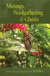Book cover of Musings, Woolgathering, & Ghosts by CK Sobey