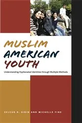Book cover of Muslim American Youth by Michelle Fine