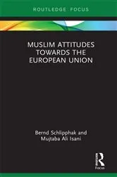 Book cover of Muslim Attitudes Towards the European Union by Bernd Schlipphak