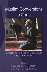 Book cover of Muslim Conversions to Christ by Ayman S. Ibrahim