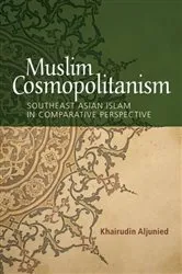 Book cover of Muslim Cosmopolitanism by Khairudin Aljunied