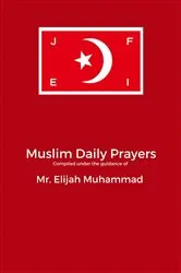 Book cover of MUSLIM  DAILY PRAYERS by Elijah Muhammad