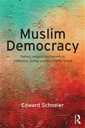 Book cover of Muslim Democracy by Edward Schneier