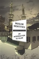 Book cover of Muslim Identities by Aaron Hughes