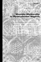 Book cover of Muslim modernity in postcolonial Nigeria by Unknown