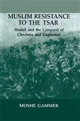 Book cover of Muslim Resistance to the Tsar by Moshe Gammer
