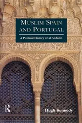 Book cover of Muslim Spain and Portugal by Hugh Kennedy