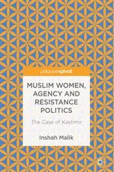 Book cover of Muslim Women, Agency and Resistance Politics by Inshah Malik
