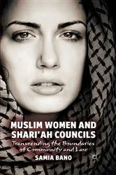 Book cover of Muslim Women and Shari'ah Councils by S. Bano