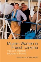 Book cover of Muslim Women in French Cinema by Leslie Kealhofer-Kemp