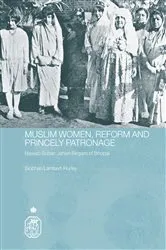 Book cover of Muslim Women, Reform and Princely Patronage by Siobhan Lambert-Hurley