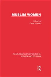 Book cover of Muslim Women (RLE Women and Religion) by Freda Hussain