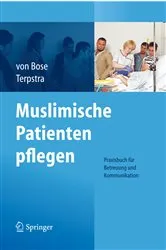 Book cover of Muslimische Patienten pflegen by Alexandra Bose