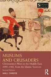 Book cover of Muslims and Crusaders (2nd ed.) by Niall Christie