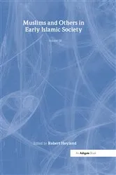 Book cover of Muslims and Others in Early Islamic Society by Robert Hoyland