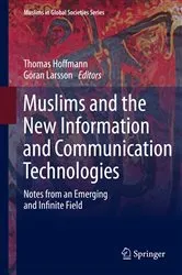Book cover of Muslims and the New Information and Communication Technologies by Thomas Hoffmann