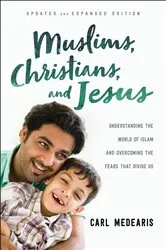 Book cover of Muslims, Christians, and Jesus by Carl Medearis