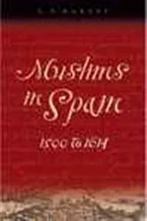 Book cover of Muslims in Spain, 1500 to 1614 by L. P. Harvey